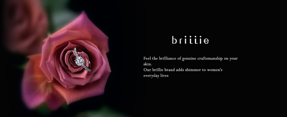 brillie Feel the brilliance of genuine craftsmanship on your skin.Our brillie brand adds shimmer to women's everyday lives